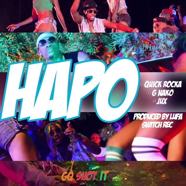 Download Audio: Quick Rocka Ft. G Nako & Jux - Hapo