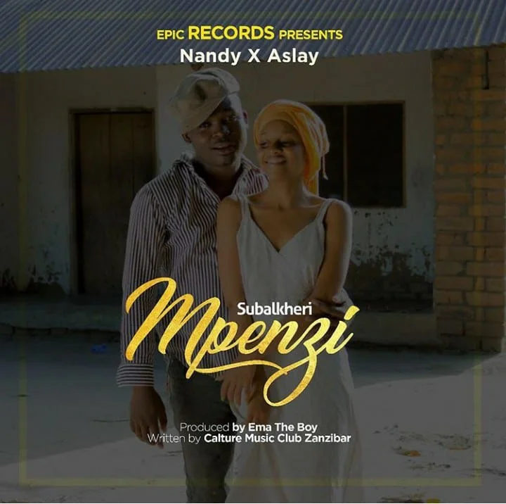 Download Audio: Aslay & Nandy - Subalkheri Mpenzi