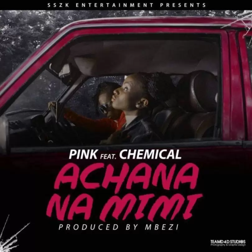 pink ft chemical achana na mimi