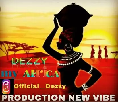 Dezzy My Africa