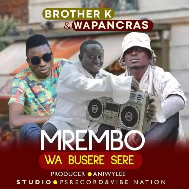Brother K Wapancras Mrembo wa Buseresere
