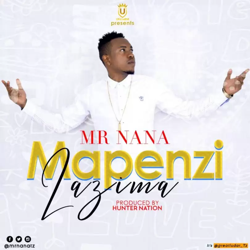 Mr Nana Mapenzi Lazima