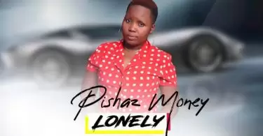 pishaz money lonely