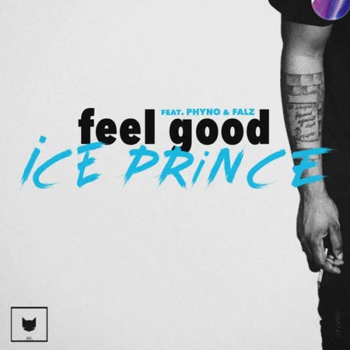 ice prince ft phyno x falz feel good