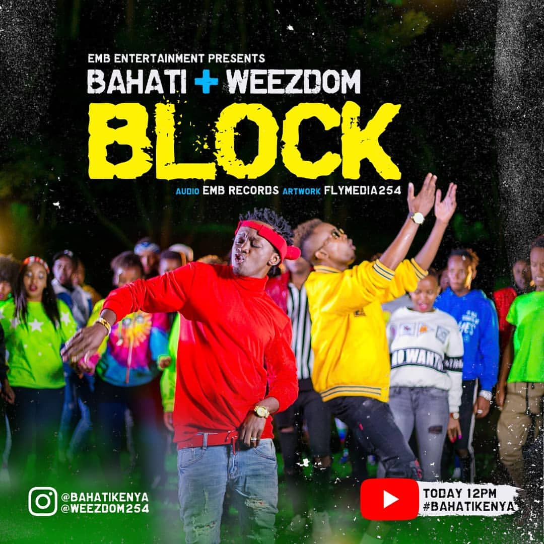 bahati ft weezdom block