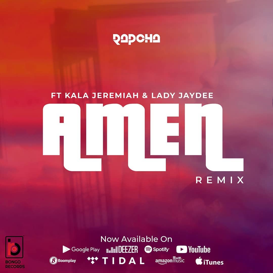 Rapcha Ft. Lady Jaydee & Kala Jeremiah – Amen Remix