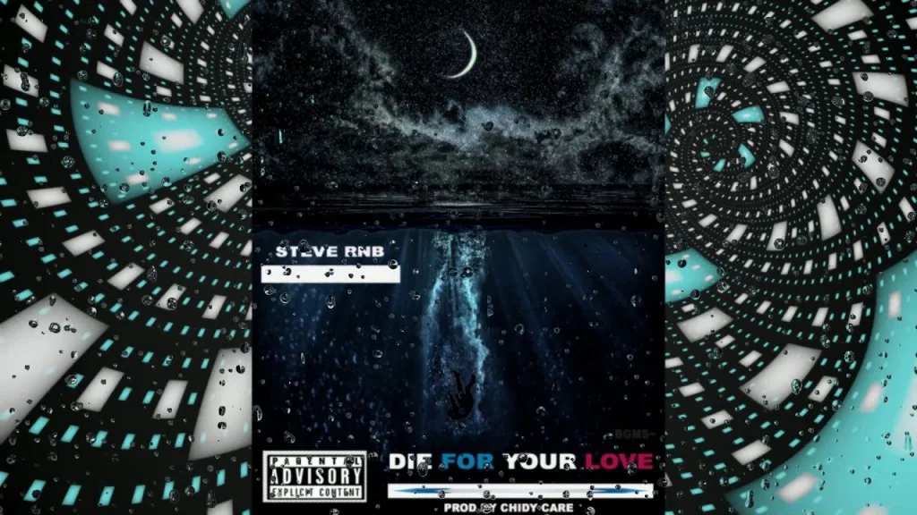 DOWNLOAD AUDIO Steve Rnb – DIE FOR YOUR LOVE