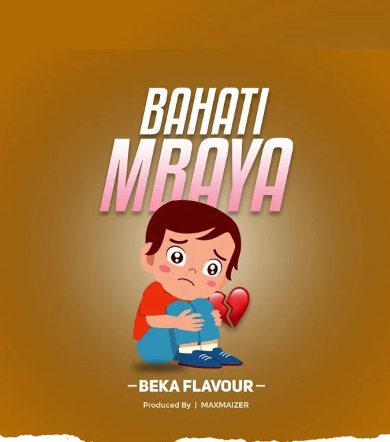 Beka Flavour – Bahati Mbaya | Download