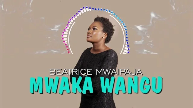 Beatrice Mwaipaja – Mwaka Wangu | Download mp3 Audio