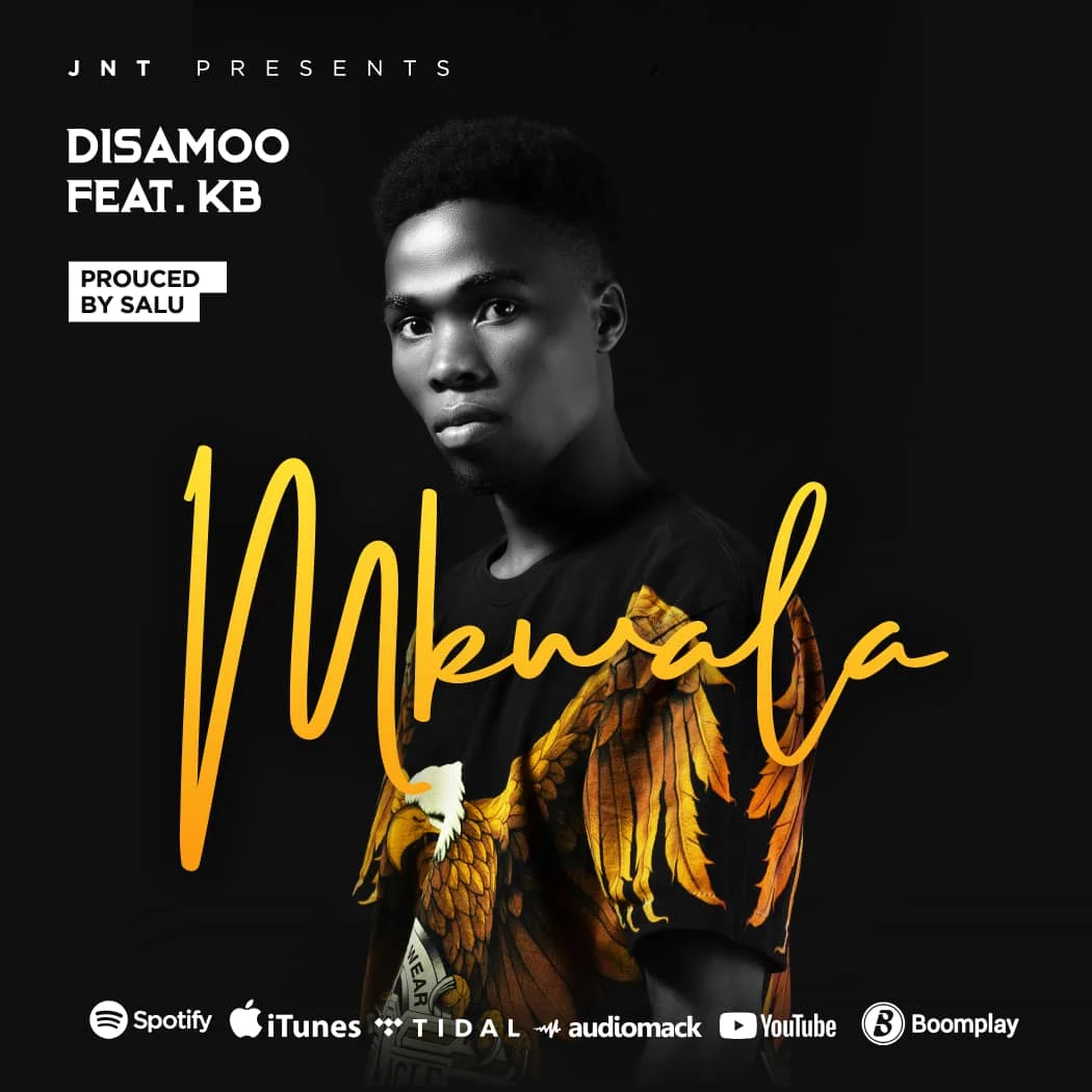 Disamoo Ft KB - Mkwala | Download Audio