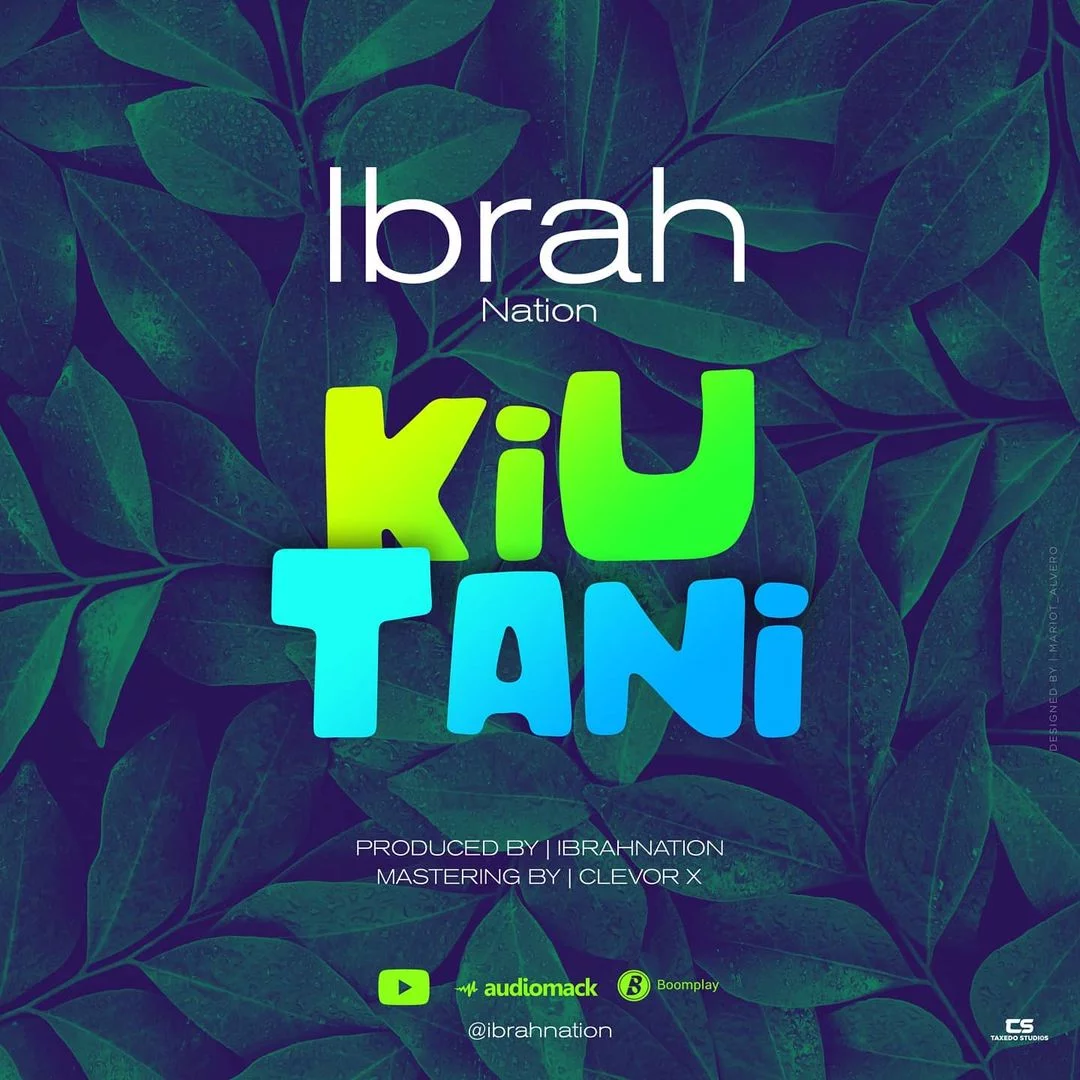 Download | Ibrah Nation – Kiutani Mp3 Audio