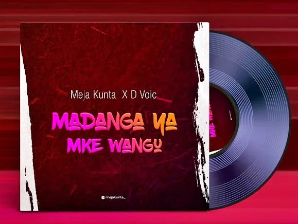 Download | Meja Kunta X D Voice – Madanga Ya Mke Wangu | Mp3 Audio