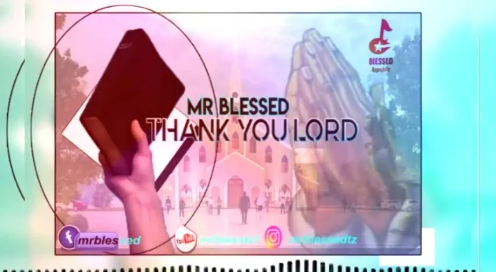 Mr Blessed - Thank You Lord | Download