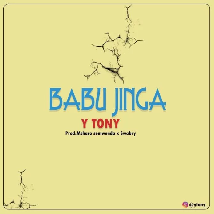 Y Tony – Babu Jinga (Singeli) | Download mp3 Audio