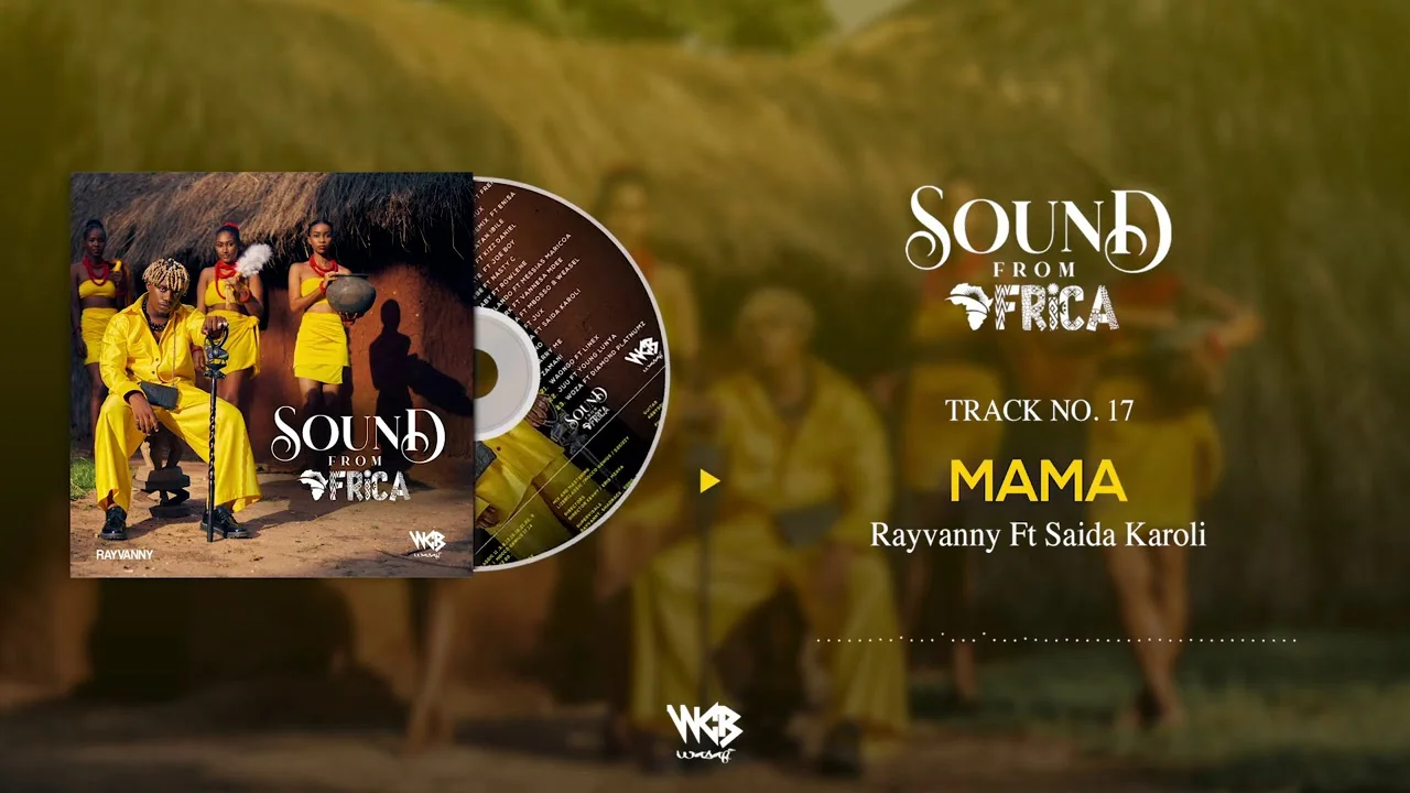 Rayvanny Ft Saida Karoli - Mama | Download mp3 Audio