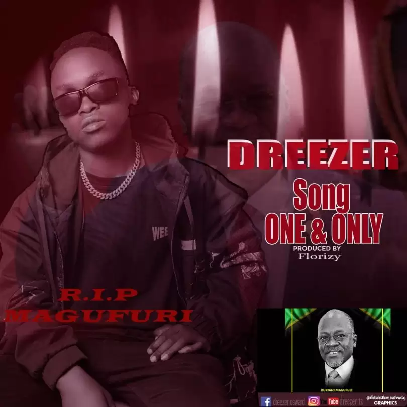 dreezer one and only magufuli