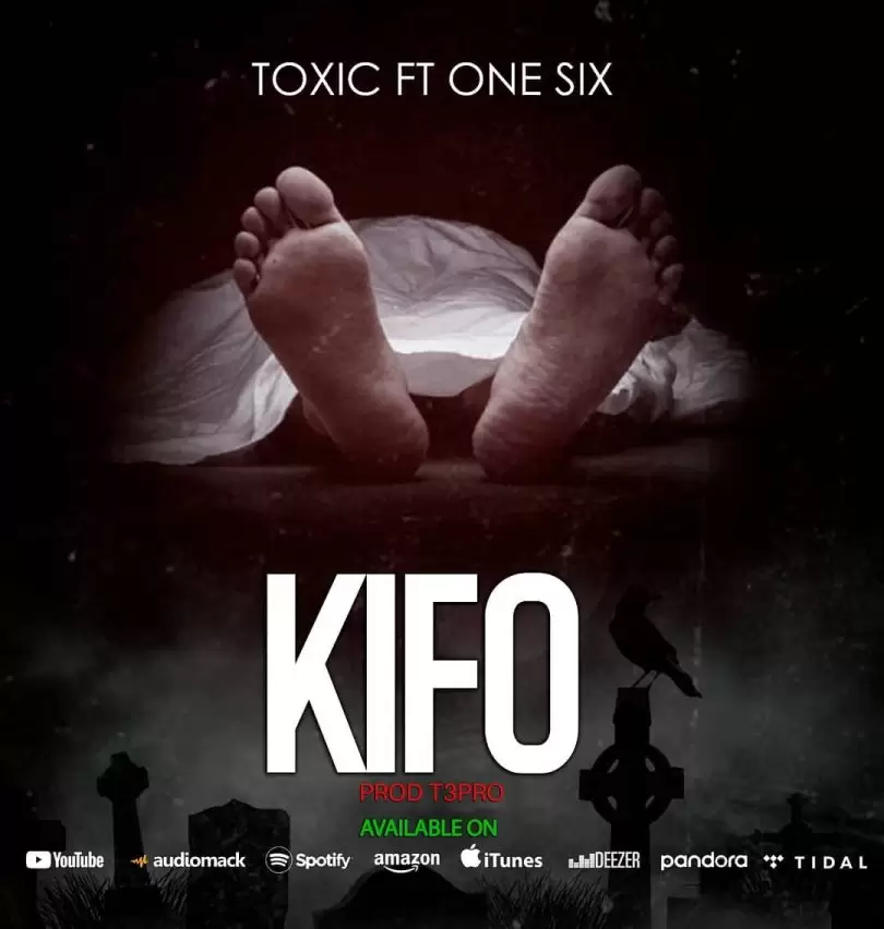 toxic fuvu ft one six kifo