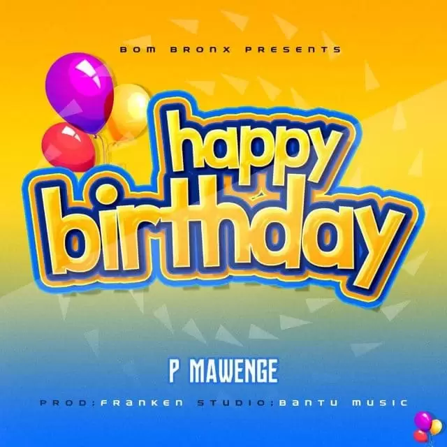 p mawenge happy birthday