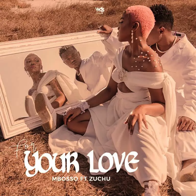 mbosso ft zuchu for your love