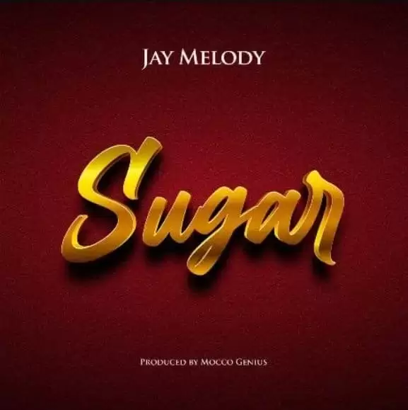 jay melody sugar