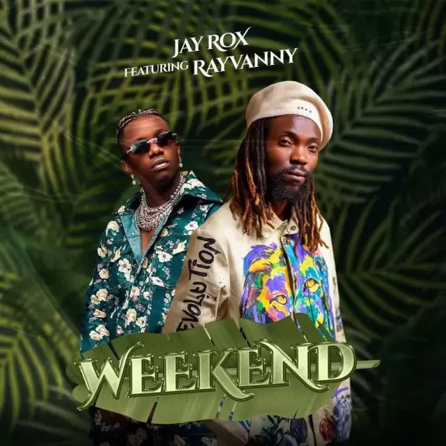 Jay Rox Rayvanny Weekend