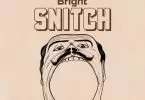 Bright Snitch