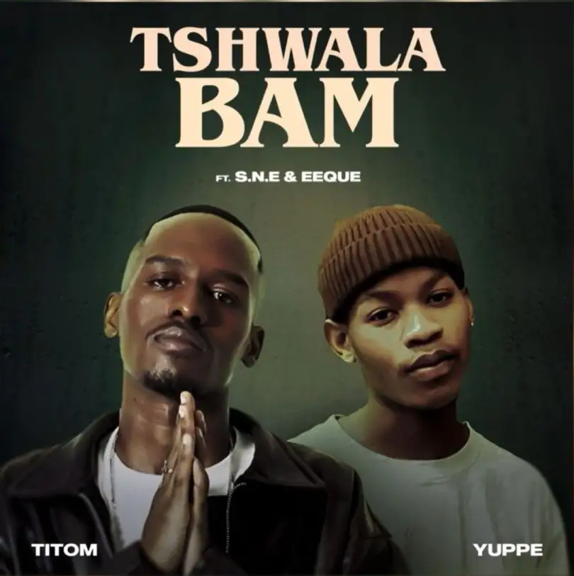 Titom ft Yuppe Tshwala Bam