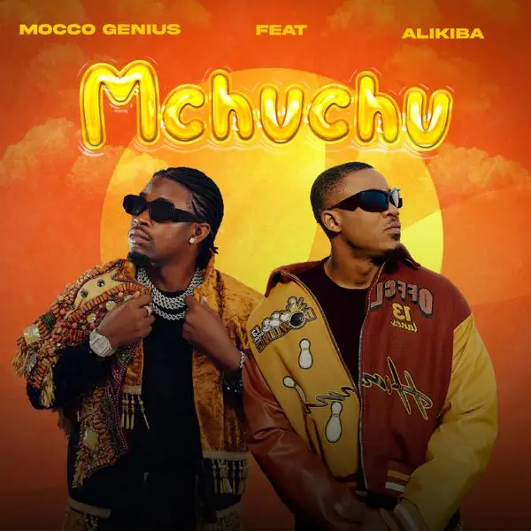 Mocco Genius ft Alikiba Mchuchu